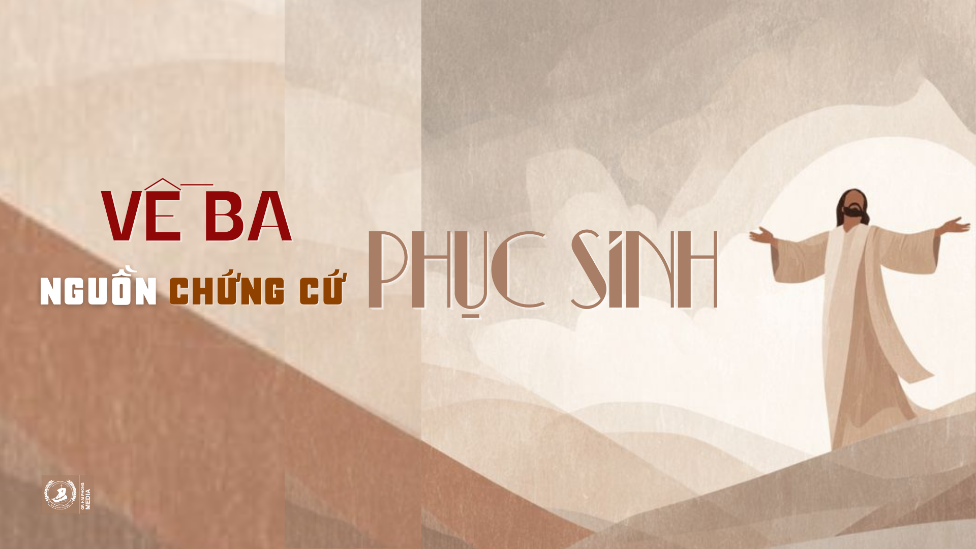 Về Ba “Nguồn Chứng Cứ Phục Sinh”